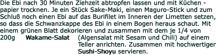Die Ebi nach 30 Minuten