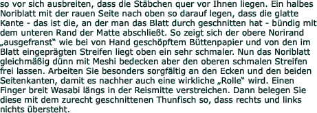so vor sich ausbreiten, dass