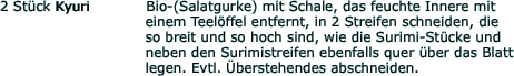 2 Stück Kyuri  	